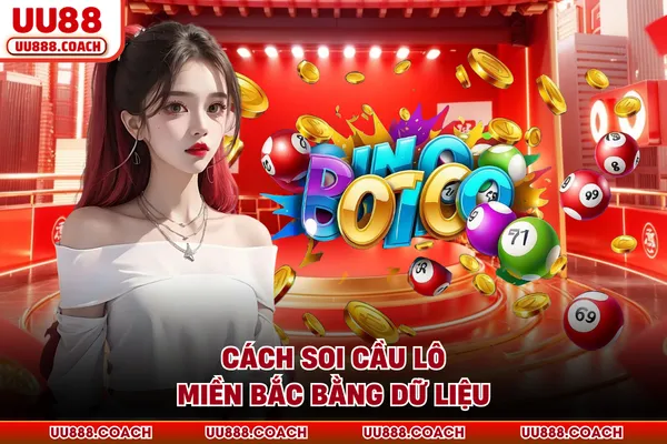 Cách soi cầu lô miền Bắc bằng dữ liệu