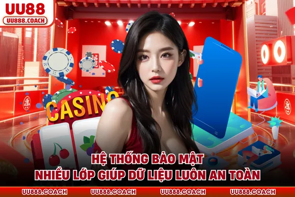 Hệ thống bảo mật nhiều lớp giúp dữ liệu luôn an toàn