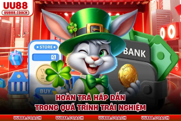 Hoàn trả hấp dẫn trong quá trình trải nghiệm